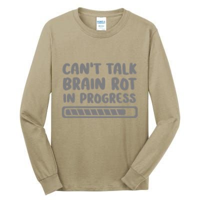 Brain Rot In Progress CanT Talk Gaming Brainrot Meme Tall Long Sleeve T-Shirt