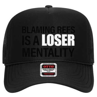 Blaming Refs Is A Loser Mentality Funny Trucker Hat