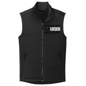 Blaming Refs Is A Loser Mentality Funny Collective Smooth Fleece Vest