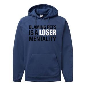 Blaming Refs Is A Loser Mentality Funny Performance Fleece Hoodie