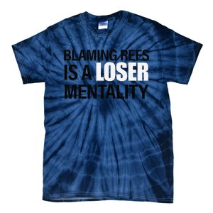 Blaming Refs Is A Loser Mentality Funny Tie-Dye T-Shirt