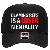 Blaming Refs Is A Loser Mentality Funny Trucker Hat