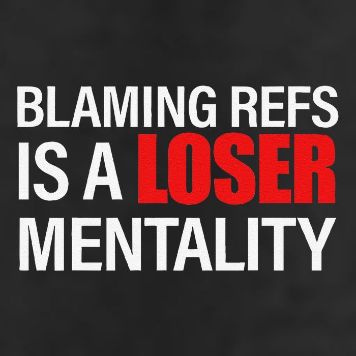 Blaming Refs Is A Loser Mentality Funny Trucker Hat
