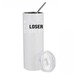 Blaming Refs Is A Loser Mentality Funny Saying Stainless Steel Tumbler