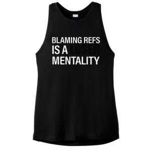 Blaming Refs Is A Loser Mentality Funny Ladies PosiCharge Tri-Blend Wicking Tank