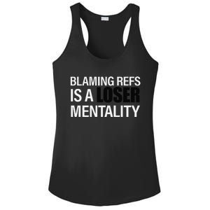 Blaming Refs Is A Loser Mentality Funny Ladies PosiCharge Competitor Racerback Tank