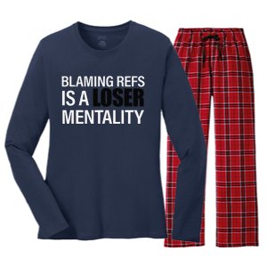 Blaming Refs Is A Loser Mentality Funny Women's Long Sleeve Flannel Pajama Set 