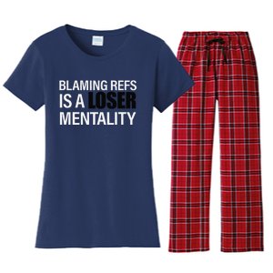 Blaming Refs Is A Loser Mentality Funny Women's Flannel Pajama Set