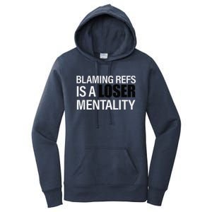 Blaming Refs Is A Loser Mentality Funny Women's Pullover Hoodie