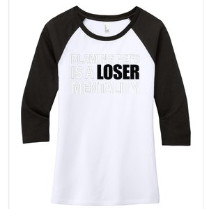 Blaming Refs Is A Loser Mentality Funny Women's Tri-Blend 3/4-Sleeve Raglan Shirt