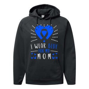 Blue Ribbon I Wear Blue For My Mom Performance Fleece Hoodie