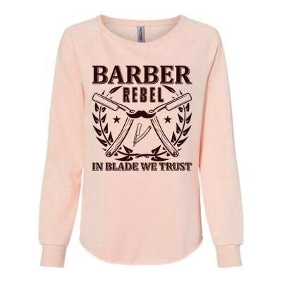 Barber Rebel In Blade We Trust Womens California Wash Sweatshirt