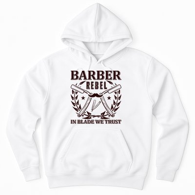 Barber Rebel In Blade We Trust Hoodie
