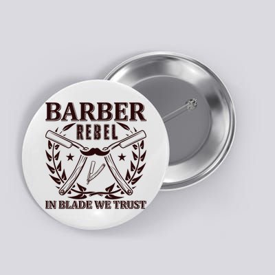 Barber Rebel In Blade We Trust Button