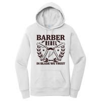 Barber Rebel In Blade We Trust Women's Pullover Hoodie