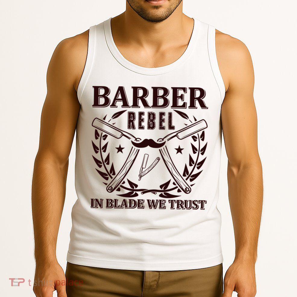 Barber Rebel In Blade We Trust Tank Top