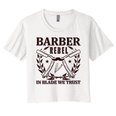 Barber Rebel In Blade We Trust Women's Crop Top Tee