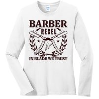 Barber Rebel In Blade We Trust Ladies Long Sleeve Shirt