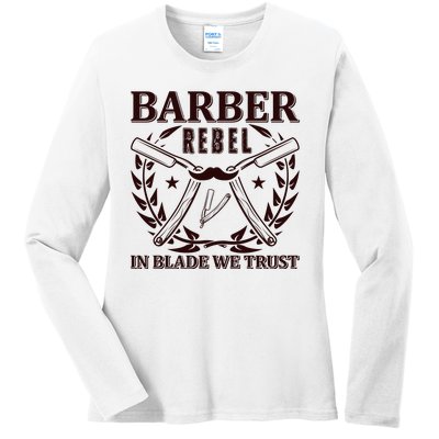 Barber Rebel In Blade We Trust Ladies Long Sleeve Shirt