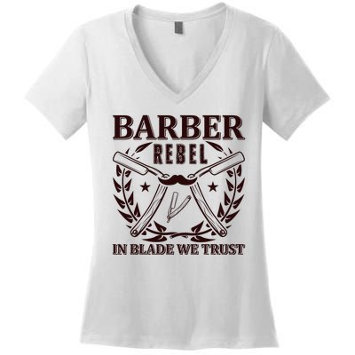 Barber Rebel In Blade We Trust Women's V-Neck T-Shirt