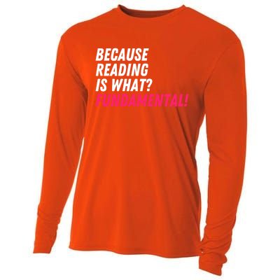 Because Reading Is What Fundatal Drag Race Drag Queen Meaningful Gift Cooling Performance Long Sleeve Crew