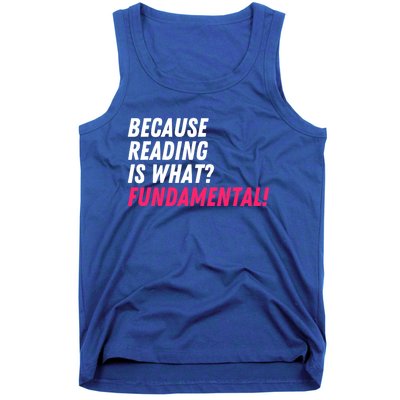 Because Reading Is What Fundatal Drag Race Drag Queen Meaningful Gift Tank Top