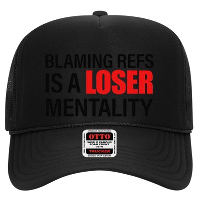 Blaming Refs Is A Loser Mentality Funny Trucker Hat