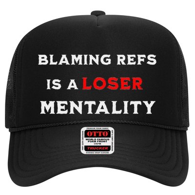 Blaming Refs Is A Loser Mentality Funny Saying Trucker Hat
