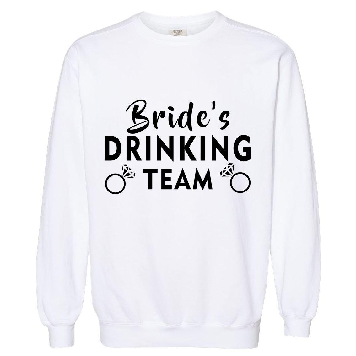 Bride's Drinking Team Garment-Dyed Sweatshirt
