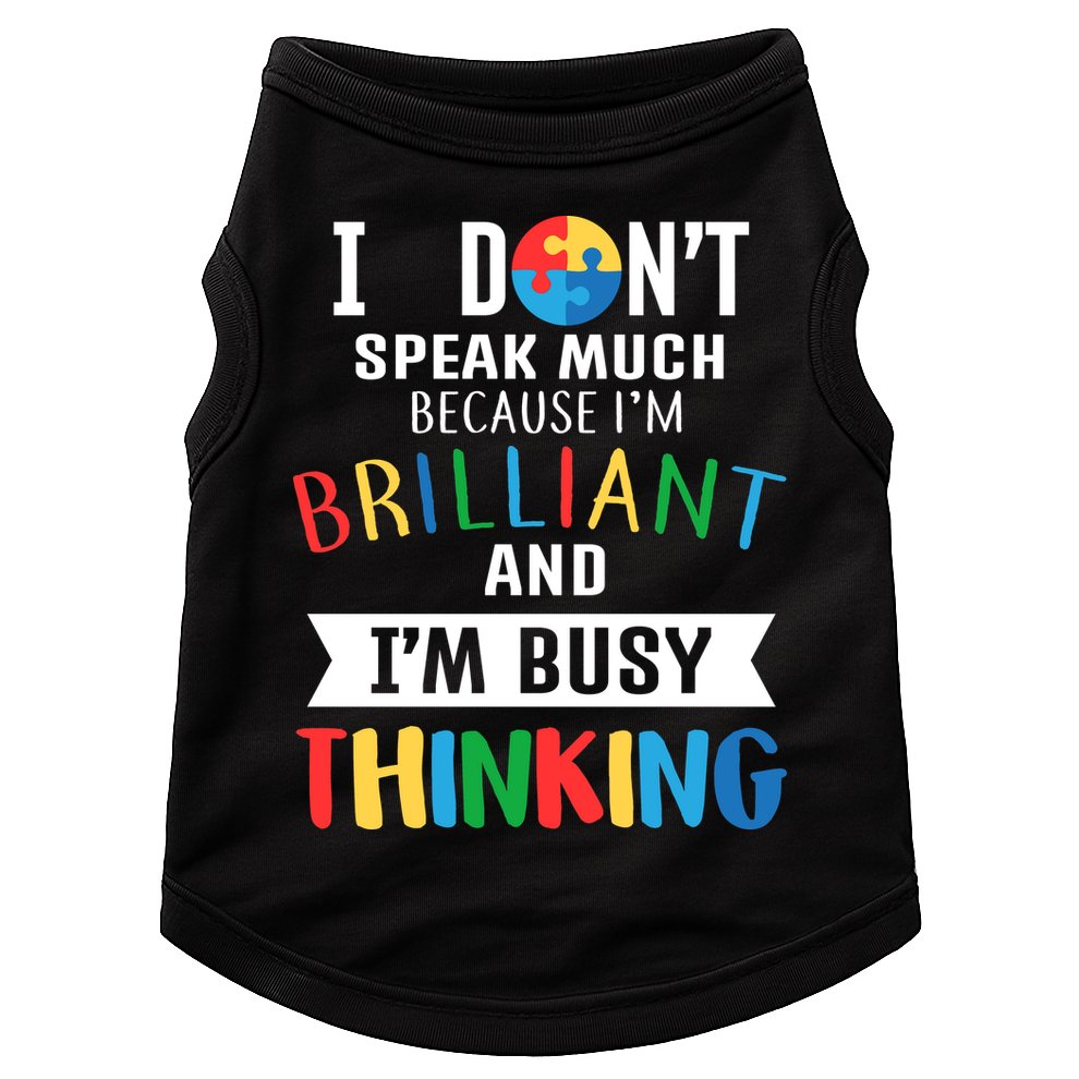Brilliant And Busy Thinking Autism Awareness Doggie Tank