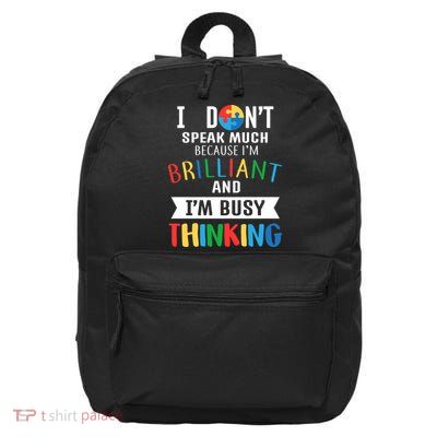 Brilliant And Busy Thinking Autism Awareness 16 in Basic Backpack