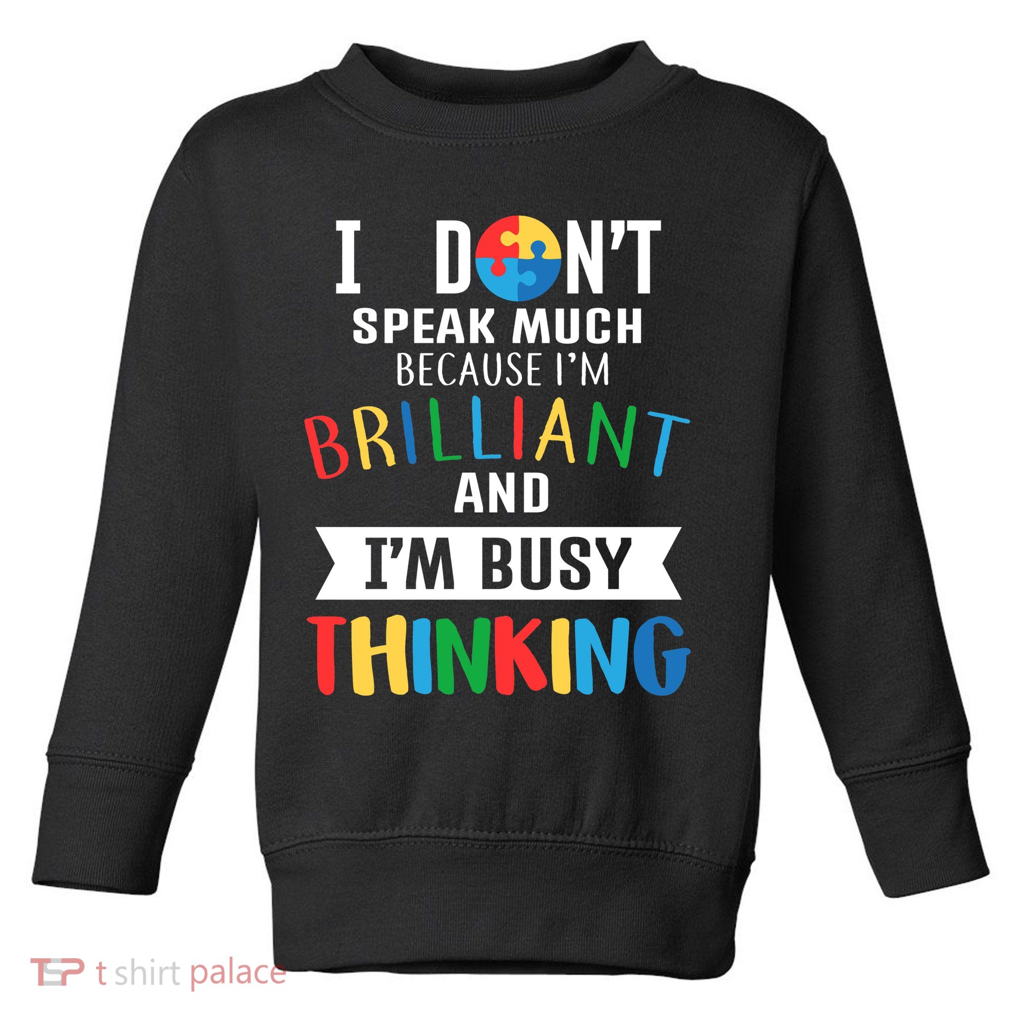 Brilliant And Busy Thinking Autism Awareness Toddler Sweatshirt