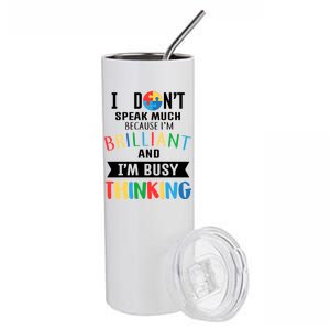 Brilliant And Busy Thinking Autism Awareness Stainless Steel Tumbler