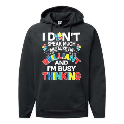 Brilliant Busy Thinking Autism Awareness Quote Performance Fleece Hoodie