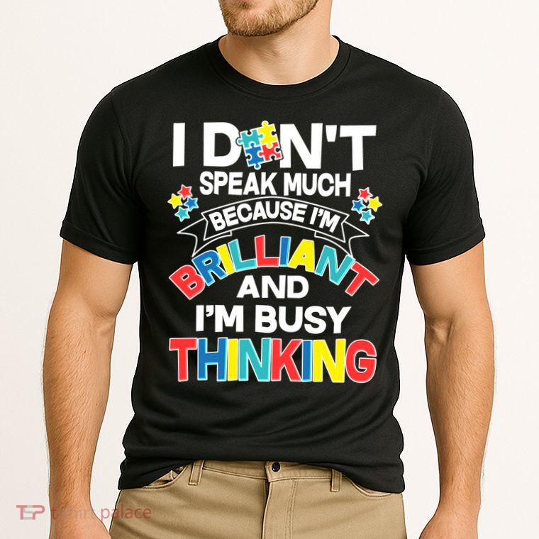 Brilliant Busy Thinking Autism Awareness Quote Performance Shirt