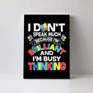 Brilliant Busy Thinking Autism Awareness Quote Canvas