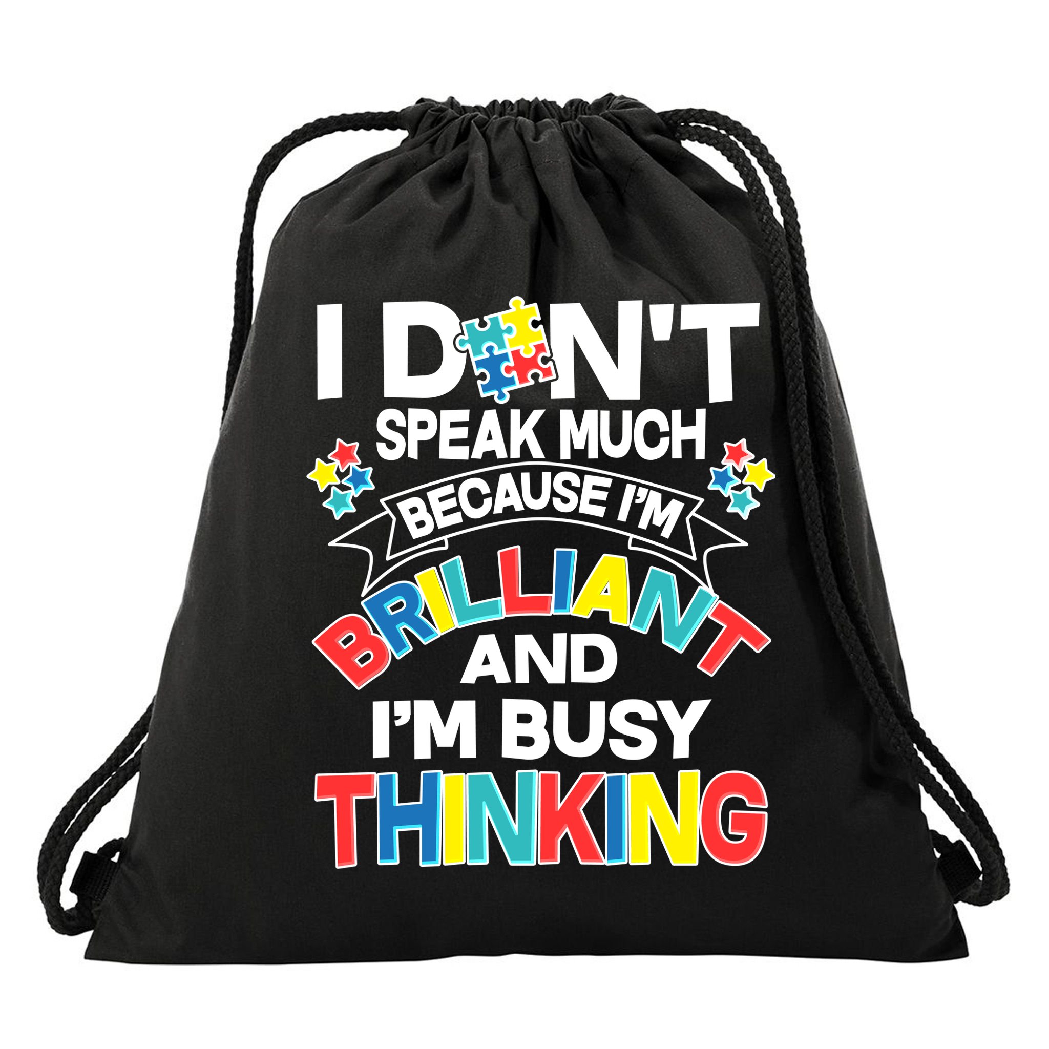 Brilliant Busy Thinking Autism Awareness Quote Drawstring Bag