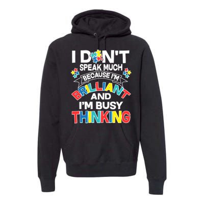 Brilliant Busy Thinking Autism Awareness Quote Premium Hoodie