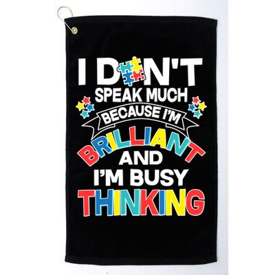Brilliant Busy Thinking Autism Awareness Quote Golf Towel