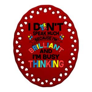 Brilliant Busy Thinking Autism Awareness Quote Ceramic Oval Ornament