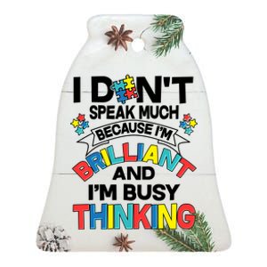 Brilliant Busy Thinking Autism Awareness Quote Ceramic Bell Ornament