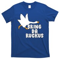 Bring Da Ruckus T-Shirt