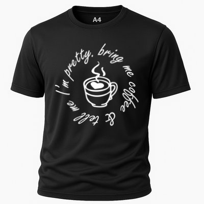 Bring Me Coffee And Tell Me I'm Pretty Performance Shirt