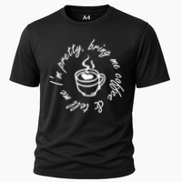 Bring Me Coffee And Tell Me I'm Pretty Cooling Performance Crew T-Shirt