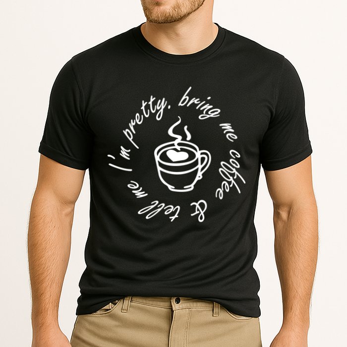 Bring Me Coffee And Tell Me I'm Pretty Cooling Performance Crew T-Shirt