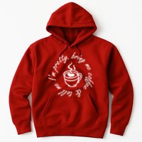 Bring Me Coffee And Tell Me I'm Pretty Hoodie