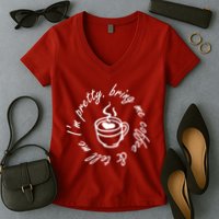 Bring Me Coffee And Tell Me I'm Pretty Women's V-Neck T-Shirt