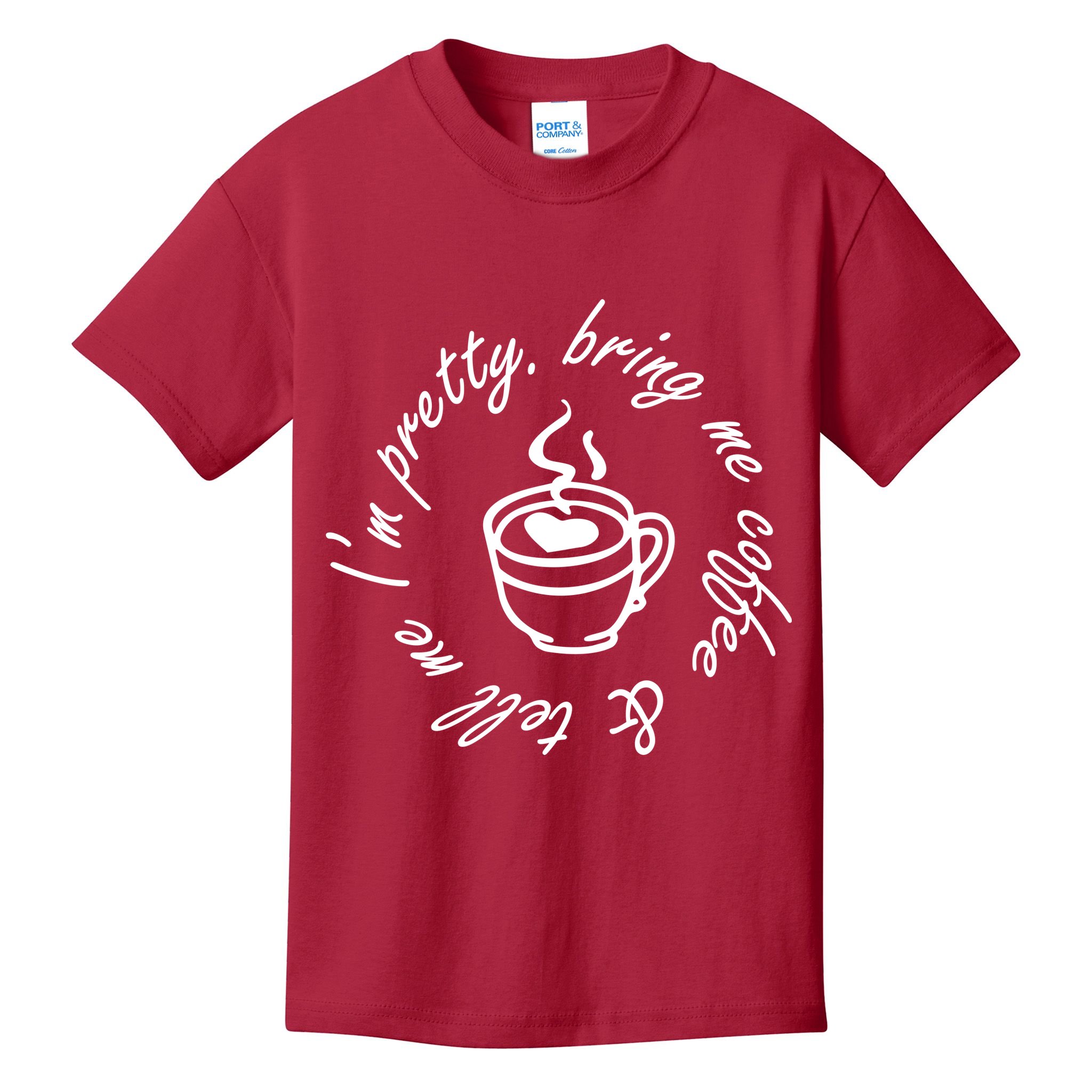 Bring Me Coffee And Tell Me I'm Pretty Kids T-Shirt