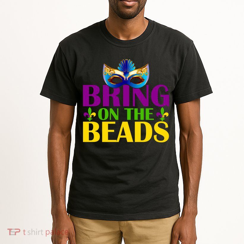 Bring On The Beads Mardi Gras Tall T-Shirt
