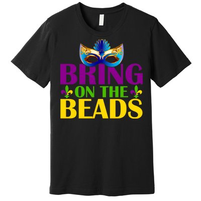 Bring On The Beads Mardi Gras Premium T-Shirt